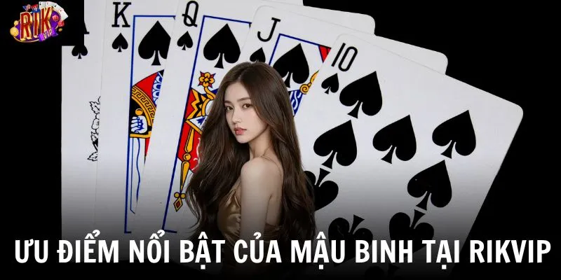 Mậu Binh - Trải Nghiệm Game Trí Tuệ Đỉnh Cao Tại Nhà Cái Uy Tín 4 Tham gia chơi game bài tại rikvip mang đến cho bạn những ưu điểm nổi bật